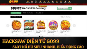Hacksaw Điện Tử Go99 – Slot Nổ Hũ Siêu Nhanh, Biến Động Cao